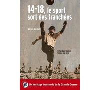 14-18, Le Sport Sort Des Tranchées - Un Héritage Inattendu De La Grande Guerre