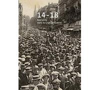 14-18, Marseille Dans La Grande Guerre
