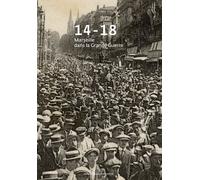 14-18, Marseille Dans La Grande Guerre