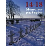 14-18, mémoires partagées : les communautés, les lieux, les hommes