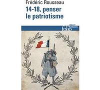 14-18, penser le patriotisme – Gallimard