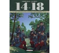 14 - 18 T02 - Les Chemins de l'enfer - septembre 1914 Éric Corbeyran (Auteur), Etienne Le Roux (Dessinateur), Jérôme Brizard (Dessinateur)