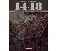 14 - 18 T04 - La Tranchée perdue Éric Corbeyran (Auteur), Etienne Le Roux (Dessinateur), Jérôme Brizard (Dessinateur)