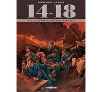 14 - 18 T08 - La Caverne du dragon - juin 1917 Éric Corbeyran (Auteur), Etienne Le Roux (Dessinateur), Jérôme Brizard (Dessinateur)
