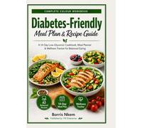 14-Day Diabetes-Friendly Meal Plan Workbook for Beginners: Simple Low-Glycemic Recipes, Easy Daily Meal Plans, Grocery Lists, Food Swaps, and Wellness Trackers for Balanced Blood Sugar Support