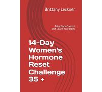 14-Day Women's Hormone Reset Challenge 35 +: Take Back Control and Learn Your Body