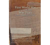 14 Division Divisional Troops Royal Army Medical Corps Divisional Field Ambulance Workshop Unit