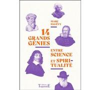 14 grands génies entre science et spiritualité Marc Halévy (Auteur)