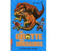 14. La grotte des dinosaures : Le Choc des crocos