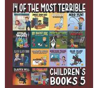 14 Of The Most Terrible Children's Books Ever Written: Part 5