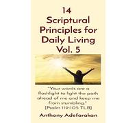 14 Scriptural Principles For Daily Living Vol. 5
