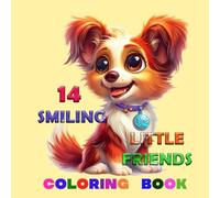 14 Smiling Little Friends: Coloring Book