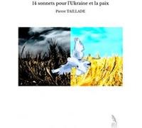 14 sonnets pour l'Ukraine et la paix Pierre TAILLADE (Auteur)