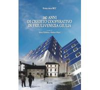 140 anni di Credito Cooperativo in Friuli-Venezia Giulia