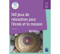 140 jeux de relaxation pour l'école et la maison 3 - 11 ans (+ ressources numériques)