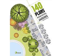 140 plans pour petits jardins