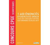 1400 énoncés d'exercices oraux issus des concours d'entrée aux grandes écoles Concours CPGE scientifiques 2017 - Collectif - Rue Des Ecoles Superieur - broché - Scolaire / Universitaire
