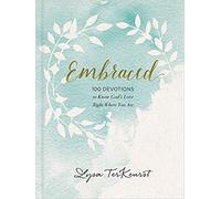 [1400310296] [9781400310296] Embraced : 100 Devotions to Know God is Holding You Close - Couverture rigide