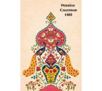 1405 Persian Calendar: Yearly Organizer with Daily Planning | Gratitude Pages | Monthly Finance management and Iranian Holidays | Peacock Art Cover