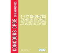 1417 Énoncés D'exercices Oraux Issus Des Concours D'entrée Aux Grandes Écoles