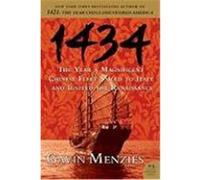 1434: The Year a Magnificent Chinese Fleet Sailed to Italy and Ignited the Renaissance Menzies, Gavin (Auteur)