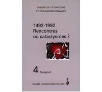 1492-1992, Rencontres Ou Cataclysmes ? - Actes Des Journées De Novembre 1992