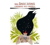 1492 Anacaona l'insurgée des Caraïbes (Poche)