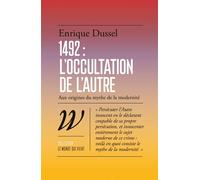 1492 - L'occultation de l'autre - Enrique Dussel - Wildproject - broché - Essai