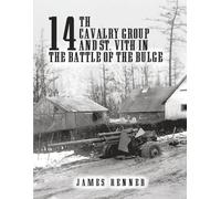 14th Cavalry Group and St. Vith In the Battle Of The Bulge