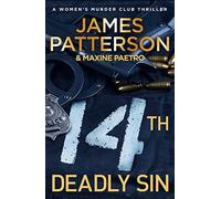 14th Deadly Sin: When the law can't be trusted, chaos reigns... (Women’s Murder Club 14)
