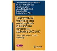 14th International Conference On Soft Computing Models In Industrial And Environmental Applications (Soco 2019)