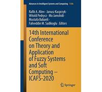 14th International Conference On Theory And Application Of Fuzzy Systems And Soft Computing - Icafs-2020