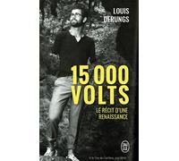 15 000 Volts - Une Méthode Pour S'accomplir - Le Récit D'une Renaissance