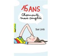 Sue Limb – 15 ans, charmante mais cinglée – Roman adolescent dès 13 ans – Poche