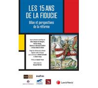 15 ans de la fiducie : Bilan et perspectives de réforme