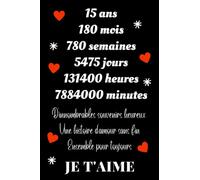 15 ans ensemble pour toujours je t'aime: Idée de cadeau amour 15 ans couple saint valentin, anniversaire 15 ans de mariage - 110 page lignées - Dite à ... je t'aime d'une façon original et romantique.