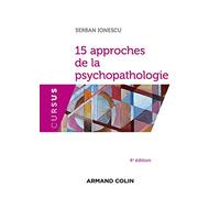 15 approches de la psychopathologie - 4e éd.
