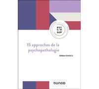 15 approches de la psychopathologie 5ème édition - Serban Ionescu - Dunod - broché - Etude