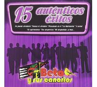 15 Autenticos Exitos by Beto Y Sus Canarios