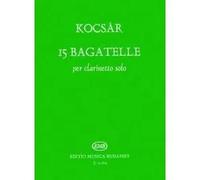 15 Bagatelle Per Clarinetto Solo / Recueil