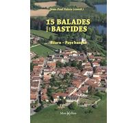 15 balades dans les bastides : Béarn Pays basque - Jean-Paul Valois - Monhelios - broché - Guide