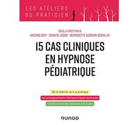 15 cas cliniques en hypnose pédiatrique