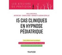 15 cas cliniques en hypnose pédiatrique
