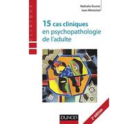 15 cas cliniques en psychopathologie de l'adulte