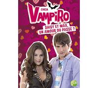 15. Chica Vampiro : Daisy et Max, un amour du passé ? (15)
