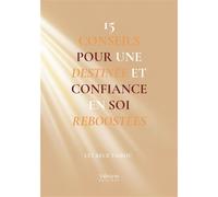15 conseils pour une destinée et confiance en soi reboostées - Lucrèce Tairou - Verone Eds - broché - Guide