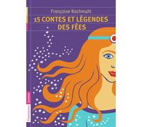 15 contes et légendes des fées - Françoise Rachmühl - Flammarion Jeunesse Pere Castor - Poche - Contes et légendes jeunesse