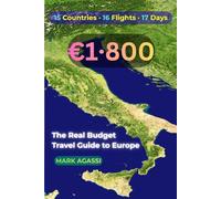 15 COUNTRIES, 16 FLIGHTS, 17 DAYS, 1800 Euros: The Real Budget Travel Guide to Europe