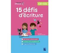 15 Défis d'écriture CE1-CE2 - + ressources numériques Eric Battut (Auteur), Géraldine Chabrolle (Auteur)