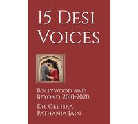 15 Desi Voices: Bollywood and Beyond, 2010-2020
